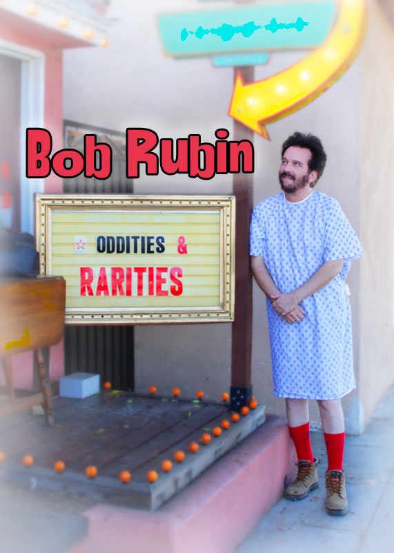 Bob Rubin: Oddities and Rarities (2020)