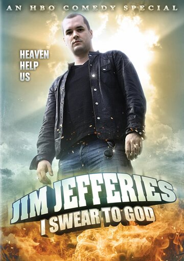 Джим Джефферис: Клянусь Богом (2009)