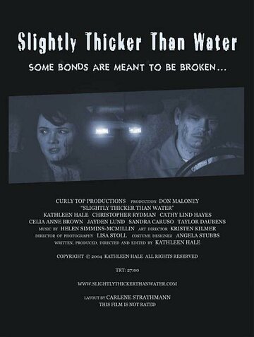Slightly Thicker Than Water (2004)