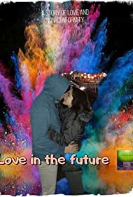 Love in the Future (2022)