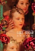Like Sugar on the Tip of My Lips (2010)